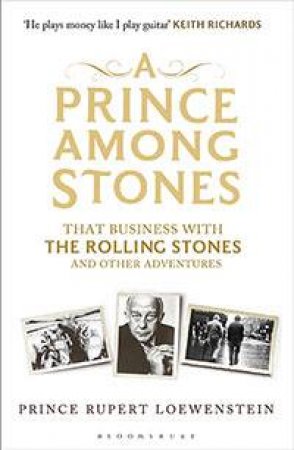 A Prince Among Stones by Prince Rupert Loewenstein