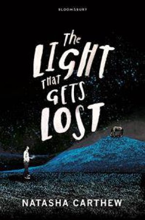 The Light That Gets Lost by Natasha Carthew