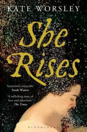 She Rises by Kate Worsley