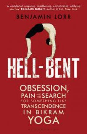 Hell-Bent by Benjamin Lorr