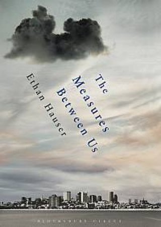 The Measures Between Us by Ethan Hauser