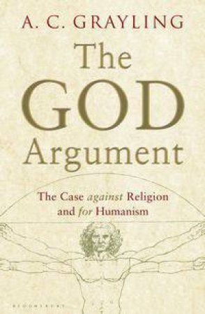 The God Argument by A. C. Grayling