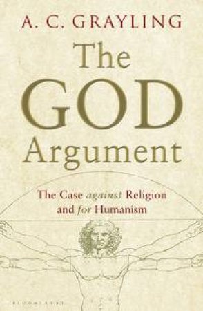 The God Argument by A. C. Grayling