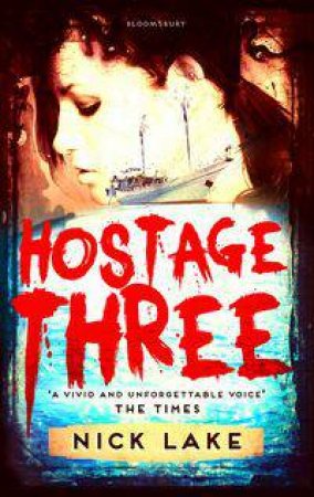 Hostage Three by Nick Lake