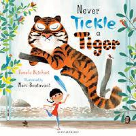 Never Tickle a Tiger by Pamela Butchart