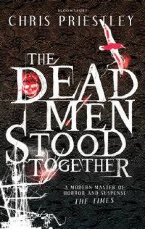 The Dead Men Stood Together by Chris Priestley