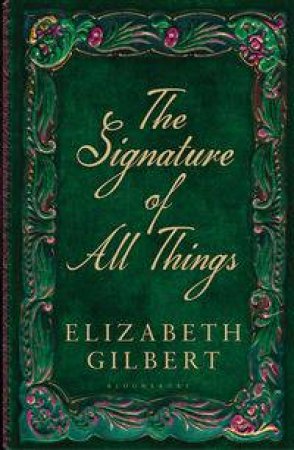 The Signature of All Things by Elizabeth Gilbert