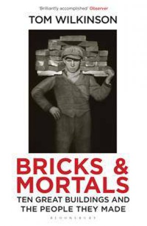 Bricks & Mortals by Tom Wilkinson