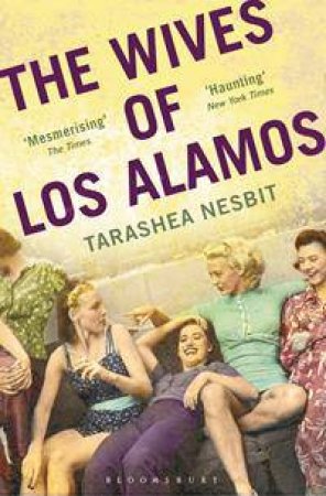 The Wives of Los Alamos by TaraShea Nesbit