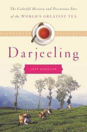 Darjeeling by Jeff Koehler