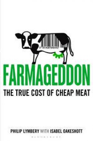 Farmageddon by Philip Lymbery & Isabel Oakeshott