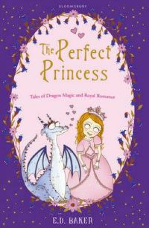 The Perfect Princess by E.D. Baker