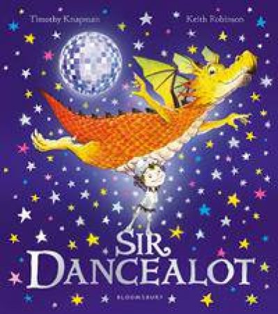 Sir Dancealot by Timothy Knapman & Keith Robinson