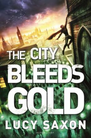 The City Bleeds Gold by L. A. Saxon