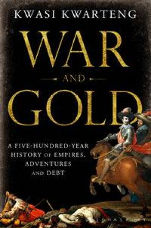 War and Gold by Kwasi Kwarteng