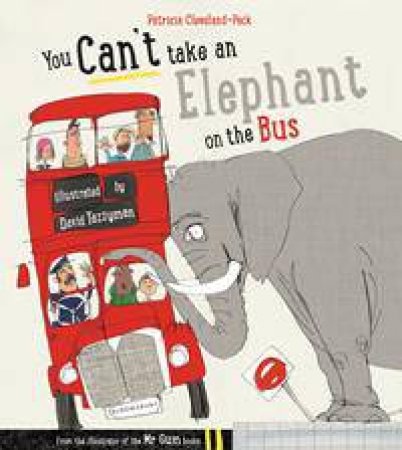 You Can't Take An Elephant On the Bus by Patricia Cleveland-Peck