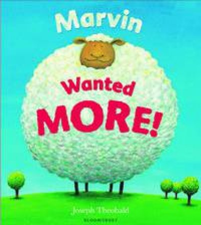 Marvin Wanted MORE! by Joseph Theobald