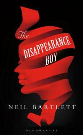 The Disappearance Boy by Neil Bartlett