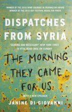 The Morning They Came For Us Dispatches From Syria