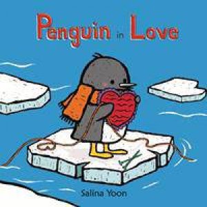 Penguin in Love by Salina Yoon