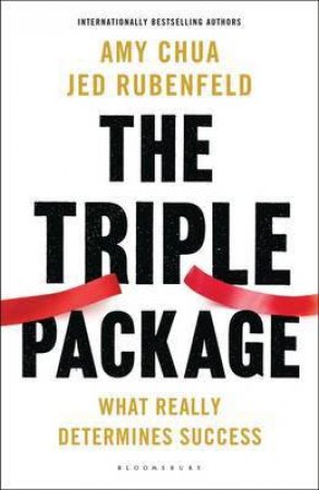 The Triple Package by Amy Chua & Jed Rubenfeld