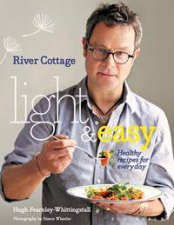 River Cottage Light And Easy