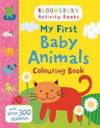 My First Baby Animals Colouring Book by Various