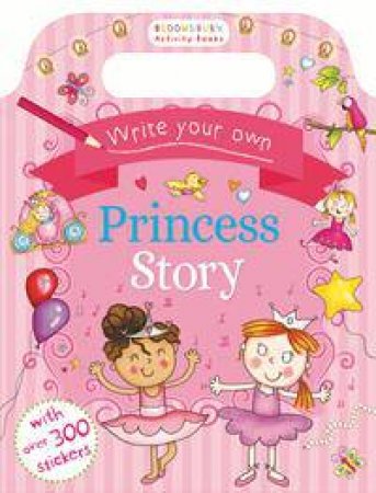 Write Your Own Princess Story by Various