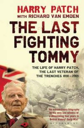 Last Fighting Tommy by Richard Van Emden & Harry Patch