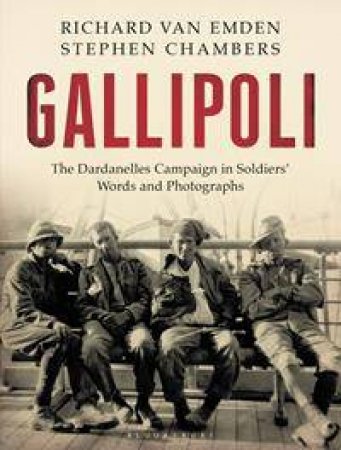 Gallipoli by Richard Van Emden & Stephen Chambers