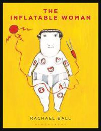 The Inflatable Woman by Rachael Ball