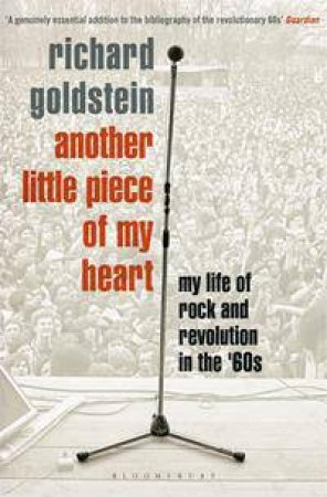 Another Little Piece of My Heart by Richard Goldstein