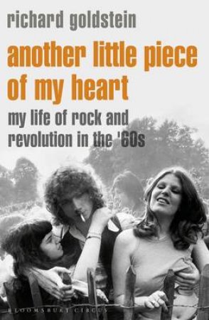 Another Little Piece of My Heart by Richard Goldstein