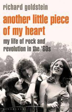 Another Little Piece of My Heart by Richard Goldstein