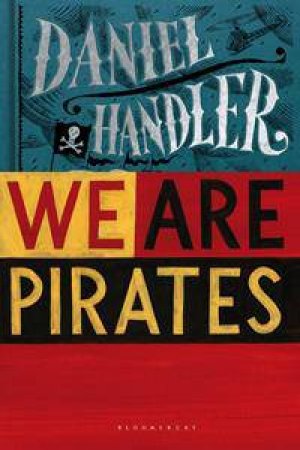 We Are Pirates by Daniel Handler