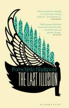 The Last Illusion by Porochista Khakpour