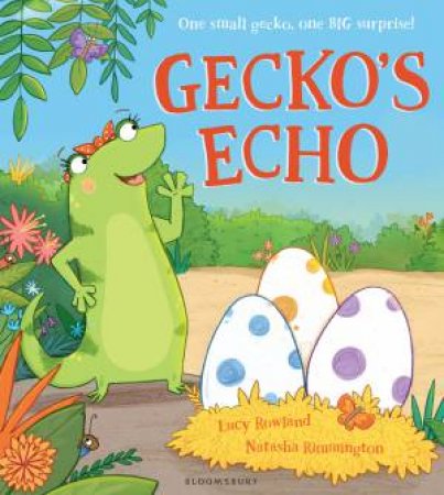 Gecko's Echo by Lucy Rowland & Natasha Rimmington