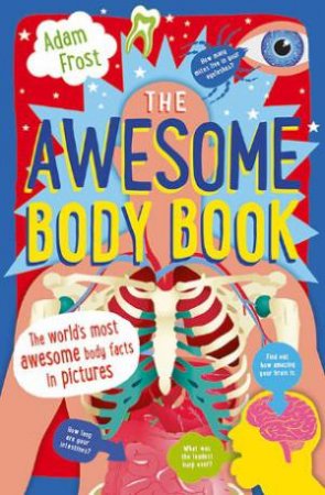 The Awesome Body Book by Adam Frost