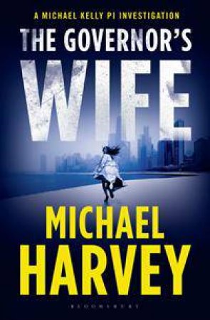 The Governor's Wife by Michael Harvey