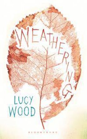 Weathering by Lucy Wood