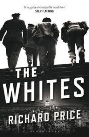 The Whites by Richard Price