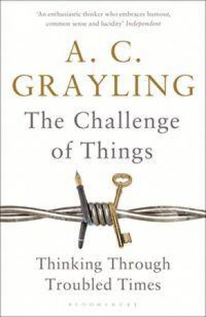 The Challenge of Things by A. C. Grayling