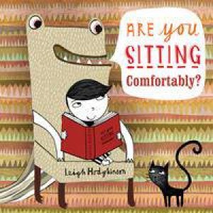 Are You Sitting Comfortably? by Leigh Hodgkinson