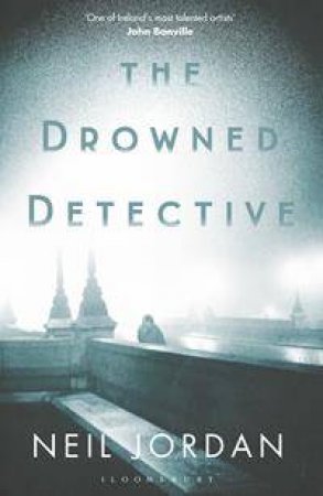 The Drowned Detective by Neil Jordan