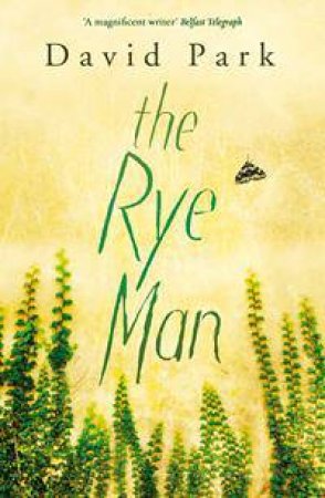 The Rye Man by David Park