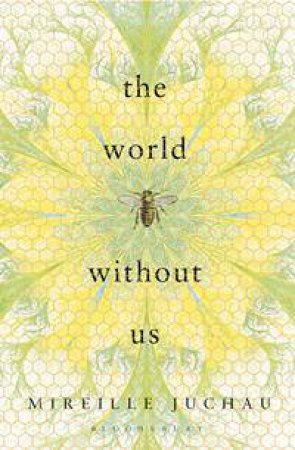 The World Without Us by Mireille Juchau