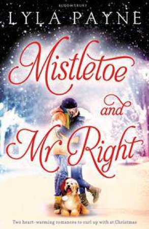 Mistletoe and Mr. Right by Lyla Payne