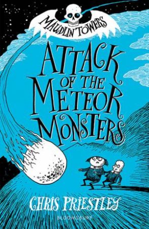 Attack Of The Meteor Monsters by Chris Priestley