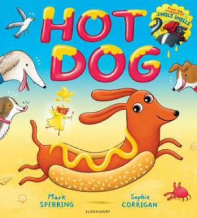 Hot Dog by Mark Sperring & Sophie Corrigan