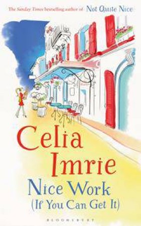 Nice Work (If You Can Get It) by Celia Imrie